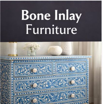 BONE INLAY FURNITURE
